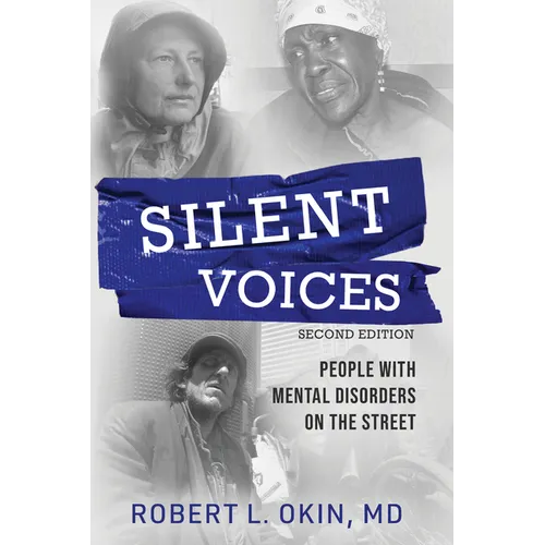 Silent Voices 2nd Edition: People with Mental Disorders on the Street