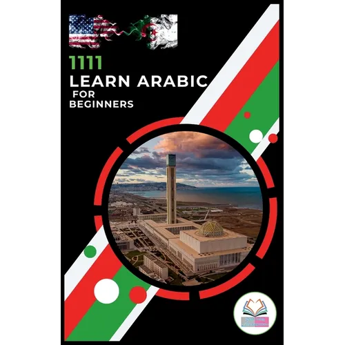 Learn Arabic for Beginners With 1111 Different Words in Context for English Speakers