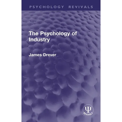 The Psychology of Industry