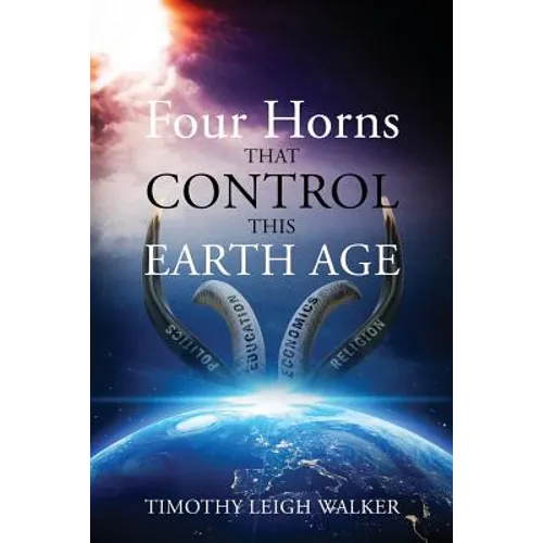 Four Horns that Control this Earth Age