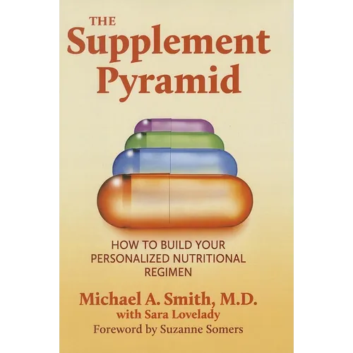 The Supplement Pyramid: How to Build Your Personalized Nutritional Regimen