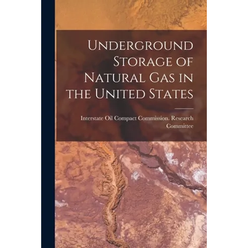 Underground Storage of Natural Gas in the United States
