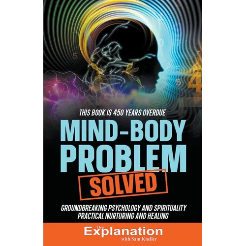 Mind-Body Problem Solved