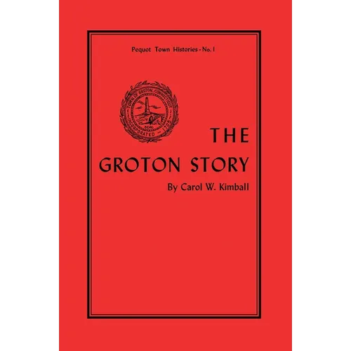 The Groton Story