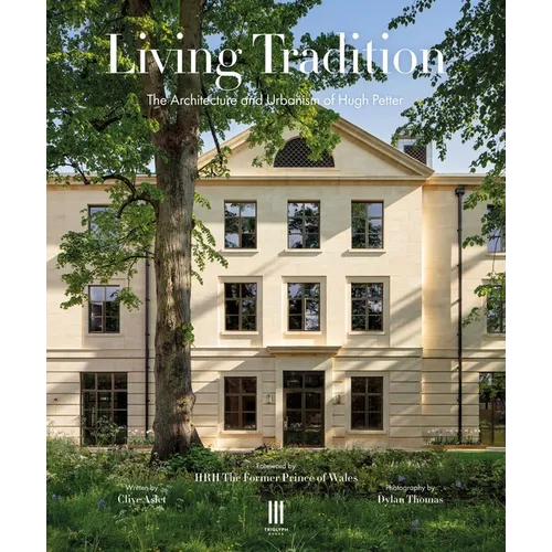 Living Tradition: The Architecture and Urbanism of Hugh Petter