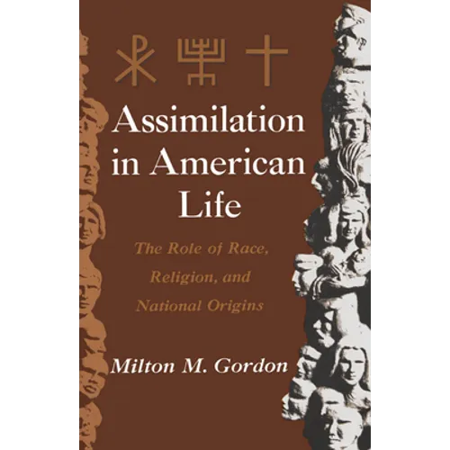 Assimilation in American Life: The Role of Race, Religion and National Origins