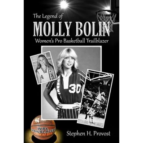 The Legend of Molly Bolin: Women's Pro Basketball Trailblazer