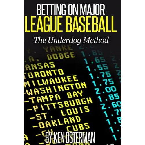 Betting on Major League Baseball: The Underdog Method