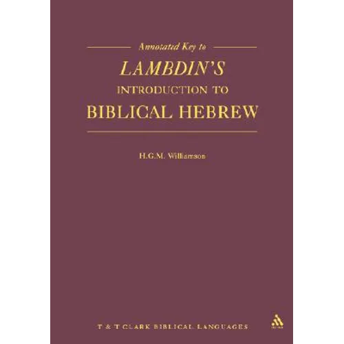 Annotated Key to Lambdin's Introduction to Biblical Hebrew