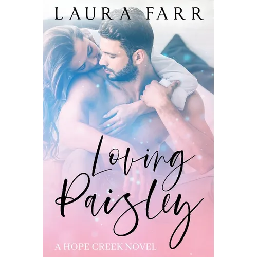 Loving Paisley: Hope Creek Book 1