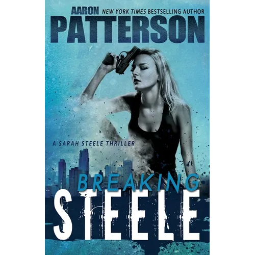 Breaking Steele (A Sarah Steele Thriller)