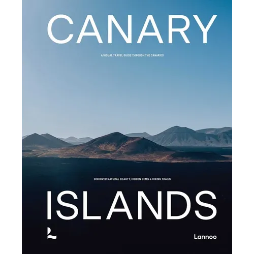 Canary Islands: A Visual Travel Guide Through the Canarias