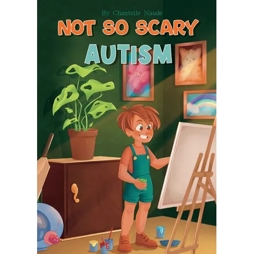 Not So Scary: Autism (Educational Kid's Book)