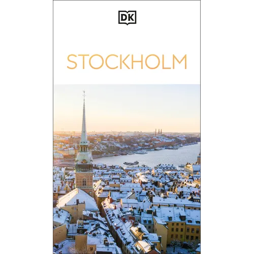 DK Stockholm: Must-See Sights. Culture & History. Detailed Maps & Tours. Covers Gamla Stan, Djurgården, Södermalm, & More