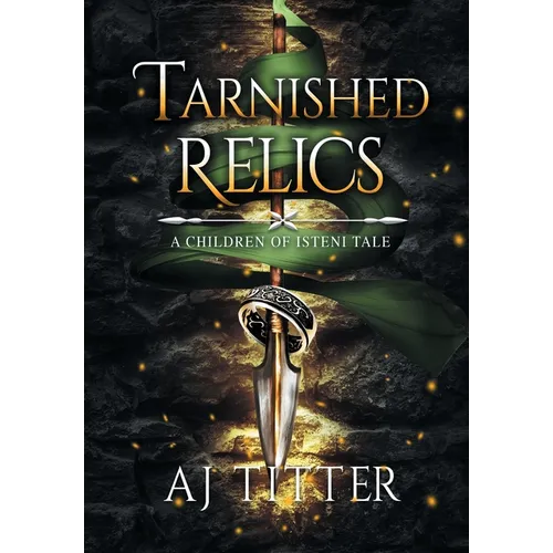 Tarnished Relics: A Children of Isteni Tale