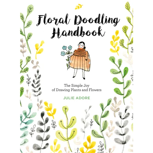 Floral Doodling Handbook: The Simple Joy of Drawing Plants and Flowers - Paperback