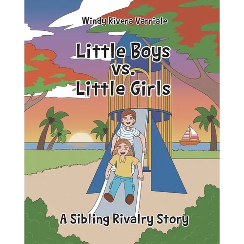 Little Boys vs. Little Girls: A Sibling Rivalry Story