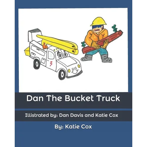 Dan The Bucket Truck