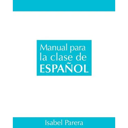 Manual para la clase de Espanol