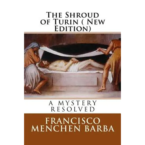 The Shroud of Turin ( New Edition): A Mistery resoled