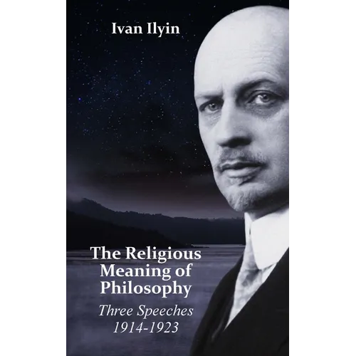 The Religious Meaning of Philosophy: Three Speeches 1914-1923