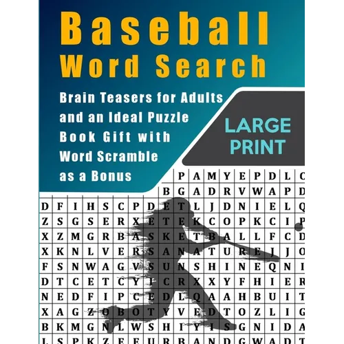 Baseball Word Search: Brain Teasers for Adults and Ideal Puzzle Book Gift With Word Scramble as a Bonus