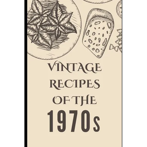 Vintage Recipes of the 1970s