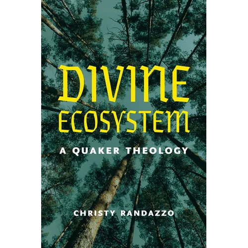 Divine Ecosystem: A Quaker Theology