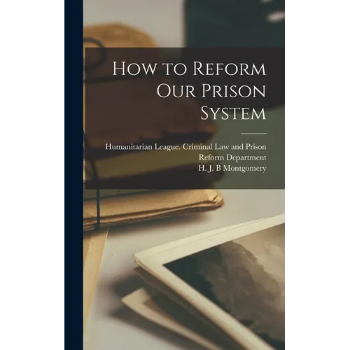 How to Reform Our Prison System
