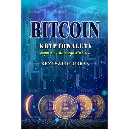 Bitcoin: Cryptocurrencies what are they what are they for, polish version