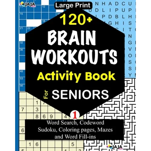 120+ BRAIN WORKOUTS Activity Book For SENIORS; Vol. 1