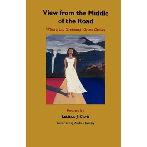 View from the Middle of the Road: Where the Greenest Grass Grows
