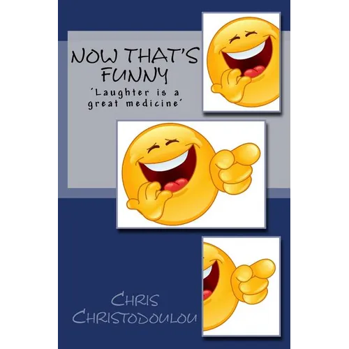 Now That's Funny: Laughter is a great medicine