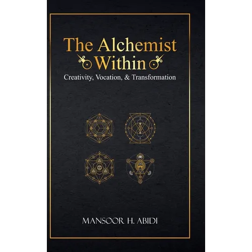 The Alchemist Within: Creativity, Vocation, & Transformation