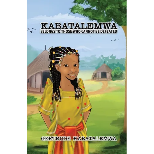 Kabatalemwa: Belongs to Those Who Cannot be Defeated