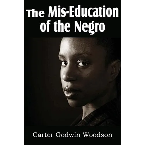 The Mis-Education of the Negro