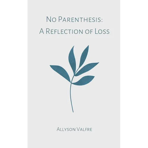 No Parenthesis: A Reflection of Loss