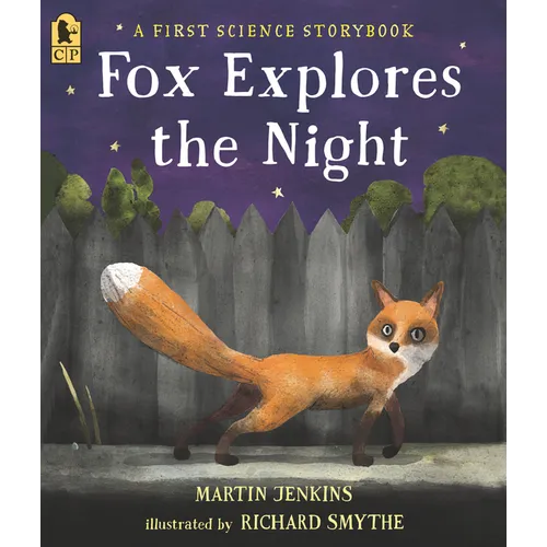 Fox Explores the Night: A First Science Storybook