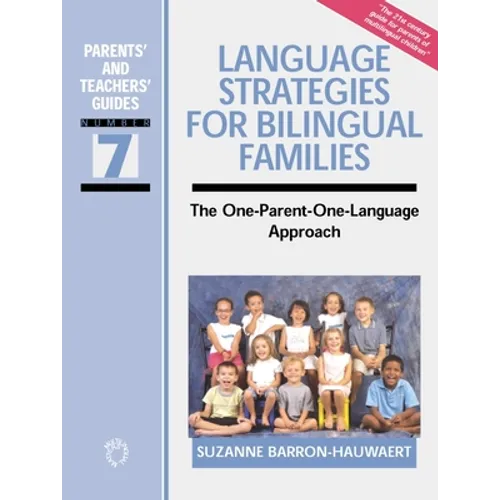 Language Strategies for Bilingual Families: The One-Parent-One-Language Approach