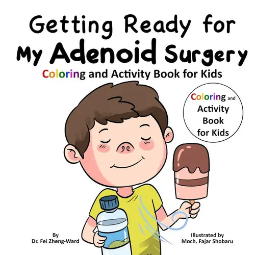 Getting Ready for My Adenoid Surgery: Coloring and Activity Book for Kids - Paperback