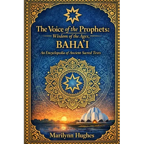 The Voice Of The Prophets: Wisdom Of The Ages, Bahai