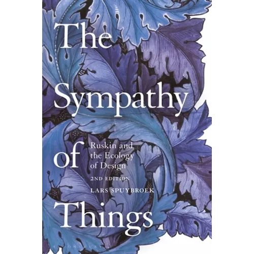 The Sympathy of Things: Ruskin and the Ecology of Design
