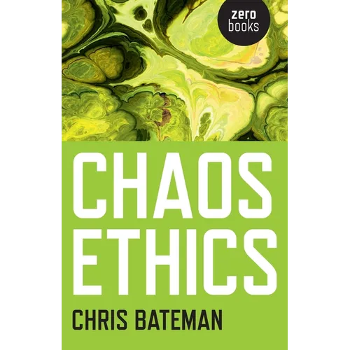 Chaos Ethics