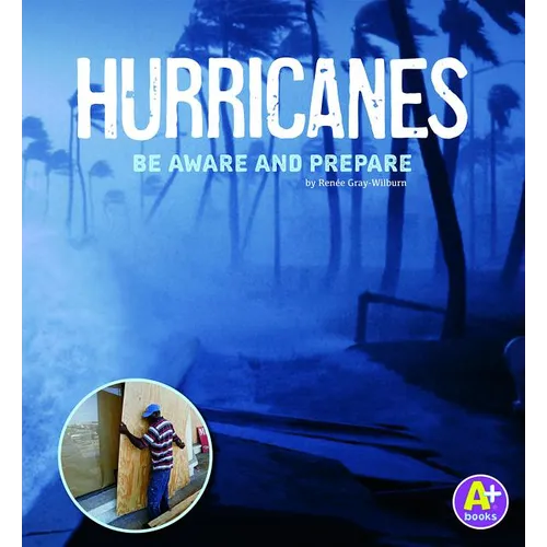 Hurricanes: Be Aware and Prepare