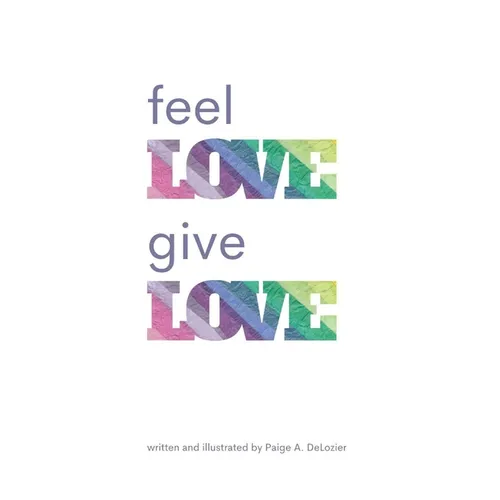 Feel Love, Give Love