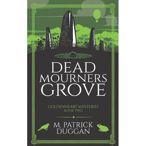 Dead Mourner's Grove: Goldenheart Mysteries Book 2