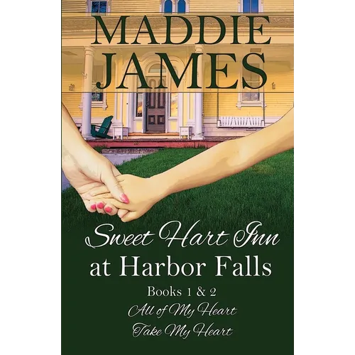 Sweet Hart Inn at Harbor Falls: A Small Town, Second Chance Romance