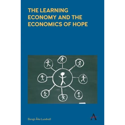 The Learning Economy and the Economics of Hope