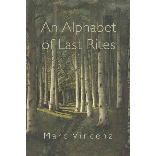 An Alphabet of Last Rites