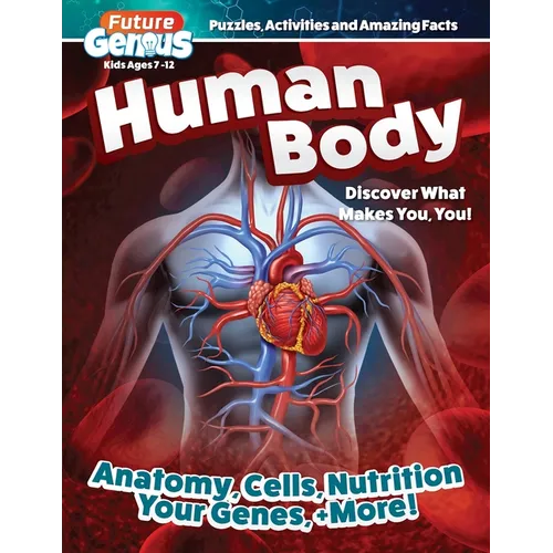 Future Genius: Human Body: Discover What Makes You, You!
